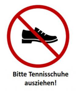 Bitte das Clubhaus nicht mit Tennisschuhen betreten!